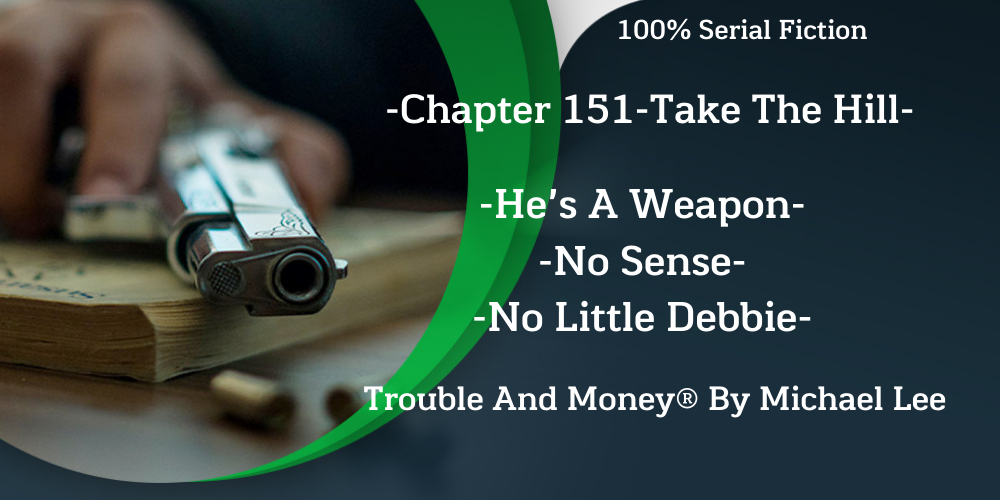 Trouble And Money ® -100% Serial Fiction - By Michael Lee